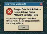 [CRITICAL WARNING] Jangan Sok Jadi Antivirus Kalau Aslinya Cuma Malware Berbaju Hero